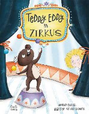 Teddy Eddy im Zirkus de Ingrid Hofer