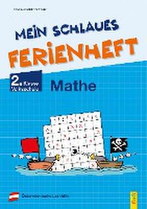 Mein schlaues Ferienheft Mathematik - 2. Klasse Volksschule de Irma Nowak-Bartel