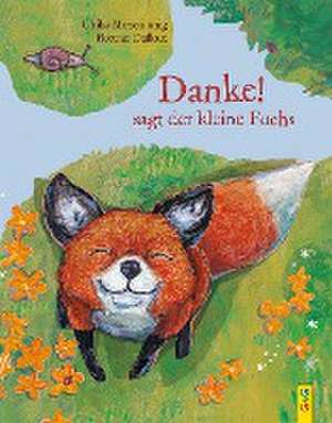 "Danke!", sagt der kleine Fuchs de Ulrike Motschiunig