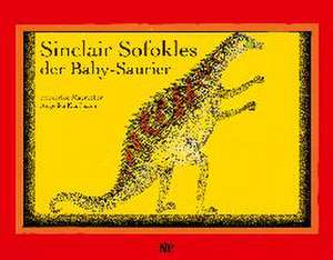 Sinclair Sofokles, der Baby-Saurier de Angelika Kaufmann