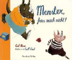 Monster, friss mich nicht! de Carl Norac