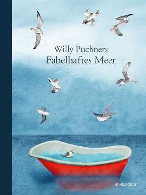 Willy Puchners Fabelhaftes Meer de Willy Puchner