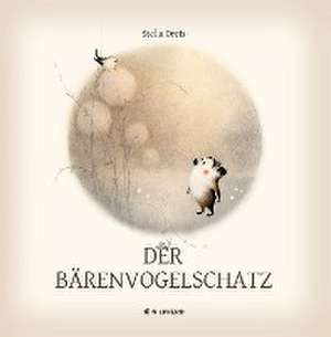 Der Bärenvogelschatz de Stella Dreis