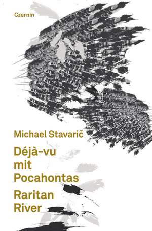 Déjà-vu mit Pocahontas, Raritan River de Michael Stavaric