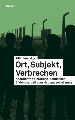 Ort, Subjekt, Verbrechen de Till Hilmar