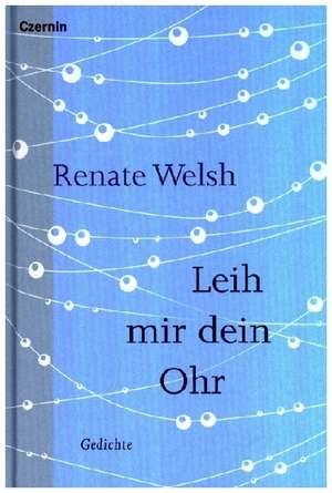 Leih mir dein Ohr de Renate Welsh