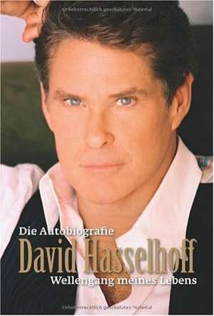 David Hasselhoff - Die Autobiografie de David Hasselhoff