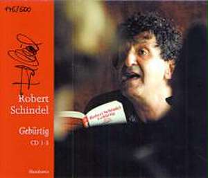 Gebürtig de Robert Schindel