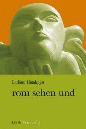 rom sehen und de Barbara Hundegger