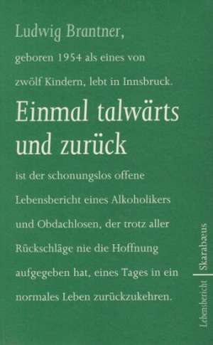 Einmal talwärts und zurück de Ludwig Brantner