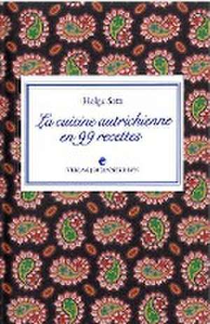 La cuisine autrichienne en 99 recettes de Helga Setz