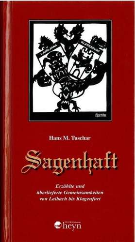 Sagenhaft /Bajnosti de Hans M Tuschar