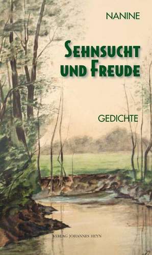 Sehnsucht und Freude de Nanine