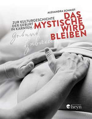 Das Mystische wird bleiben de Alexandra Schmidt