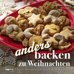 Anders backen zu Weihnachten de Anja Haider-Wallner