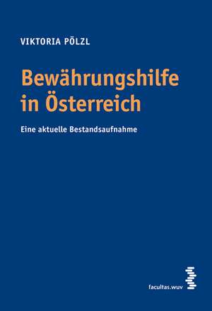 Bewährungshilfe in Österreich de Viktoria Pölzl