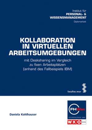 Kollaboration in virtuellen Arbeitsumgebungen de Daniela Kohlhauser