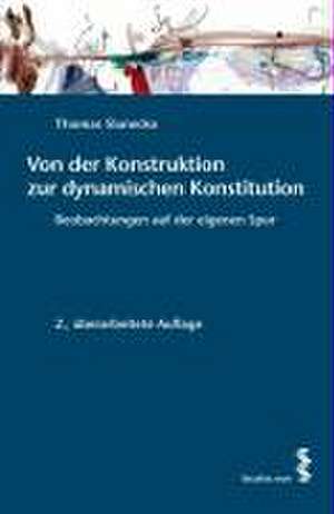 Von der Konstruktion zur dynamischen Konstitution de Thomas Slunecko