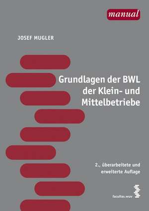 Grundlagen der BWL der Klein- und Mittelbetriebe de Josef Mugler