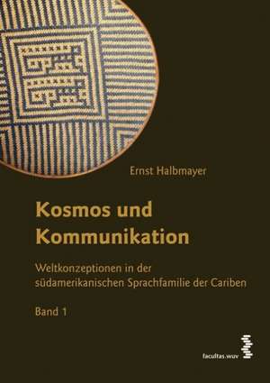 Kosmos und Kommunikation de Ernst Halbmayer