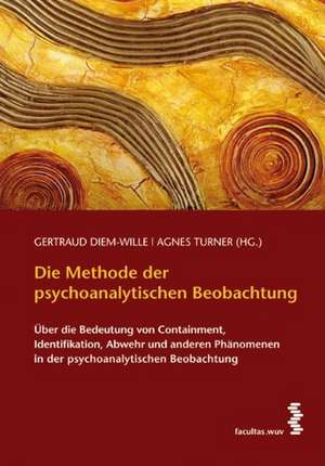 Die Methode der psychoanalystischen Beobachtung de Gertraud Diem-Wille