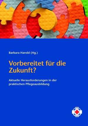 Vorbereitet für die Zukunft? de Barbara Harold