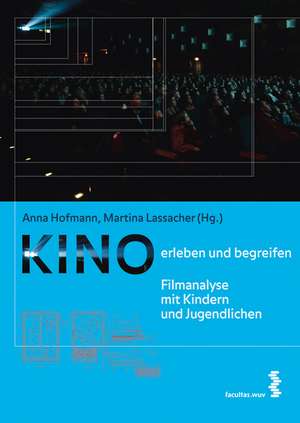 Kino erleben und begreifen de Anna Hofmann