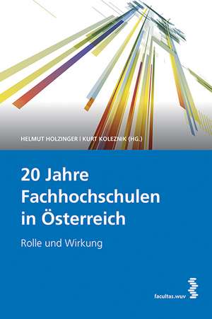 20 Jahre Fachhochschulen in Österreich de Helmut Holzinger