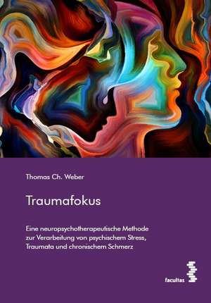 Traumafokus de Thomas Ch. Weber