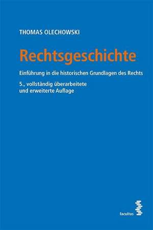 Rechtsgeschichte de Thomas Olechowski