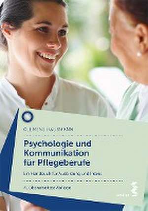 Psychologie und Kommunikation für Pflegeberufe de Clemens Hausmann