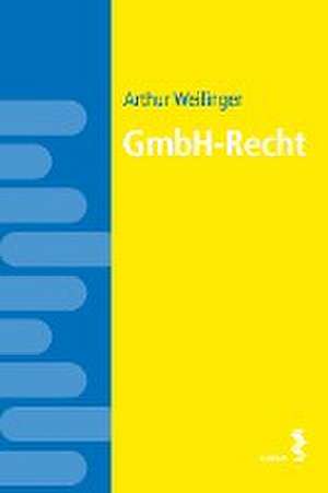 GmbH-Recht de Arthur Weilinger