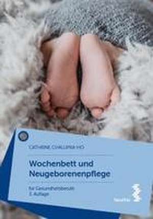 Wochenbett und Neugeborenenpflege de Cathrine Chalupka-Ho