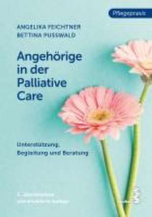 Angehörige in der Palliative Care de Angelika Feichtner