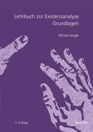 Lehrbuch zur Existenzanalyse de Alfried Längle