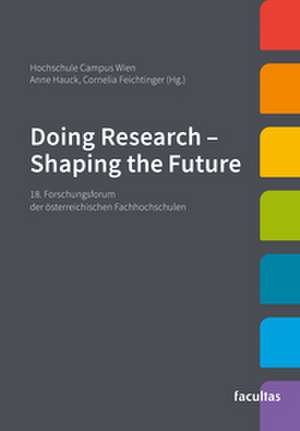 Doing Research - Shaping the Future de Hochschule Campus Wien