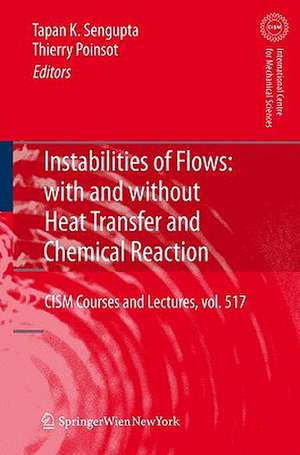 Instabilities of Flows: With and Without Heat Transfer and Chemical Reaction de Tapan Sengupta