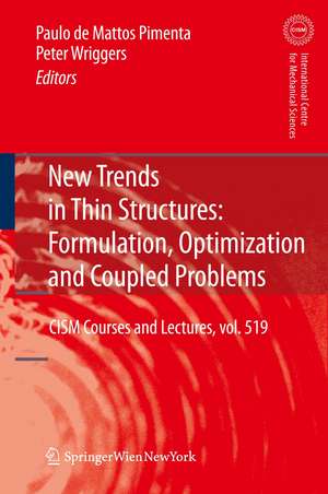 New Trends in Thin Structures: Formulation, Optimization and Coupled Problems de Paolo de Mattos Pimenta