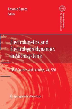 Electrokinetics and Electrohydrodynamics in Microsystems de Antonio Ramos