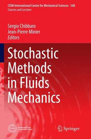 Stochastic Methods in Fluid Mechanics de Sergio Chibbaro