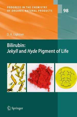 Bilirubin: Jekyll and Hyde Pigment of Life: Pursuit of Its Structure Through Two World Wars to the New Millenium de David A. Lightner