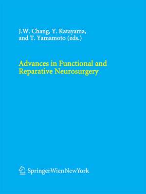 Advances in Functional and Reparative Neurosurgery de Jin Woo Chang