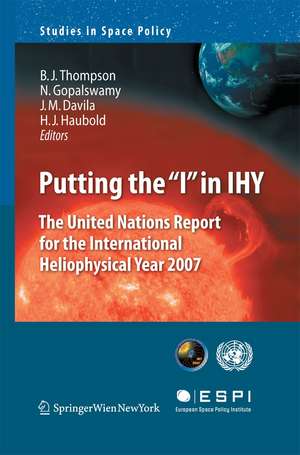 Putting the "I" in IHY: The United Nations Report for the International Heliophysical Year 2007 de Barbara J. Thompson