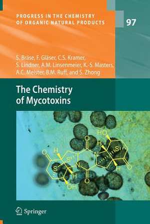 The Chemistry of Mycotoxins de Stefan Bräse