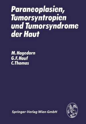 Paraneoplasien, Tumorsyntropien und Tumorsyndrome der Haut de M. Hagedorn