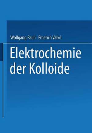 Elektrochemie der Kolloide de NA Pauli