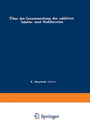 Über den Zusammenhang der additiven Inhalts- und Maßtheorien de Karl Mayrhofer