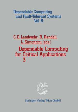 Dependable Computing for Critical Applications 3 de Carl E. Landwehr