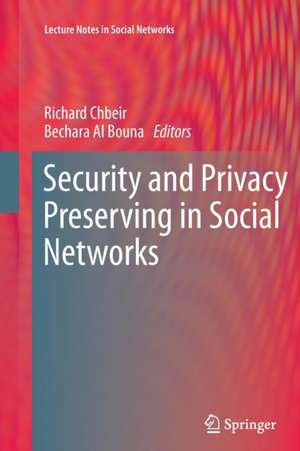 Security and Privacy Preserving in Social Networks de Richard Chbeir