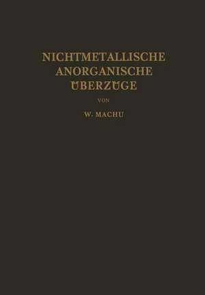 Nichtmetallische Anorganische Überzüge de Willi Machu